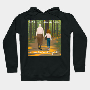 Best granddaddy ever from granddaughter Hoodie