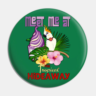 Meet me at the Hideaway Pin
