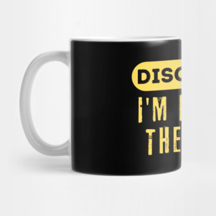 Disclaimer I'm Not For The Weak Mug
