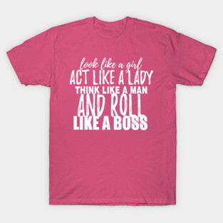 Look Like A Girl T-Shirt