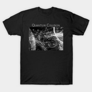 Quantum Collision T-Shirt