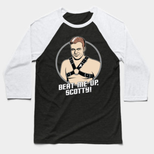Beat Me Up, Scotty Baseball T-Shirt