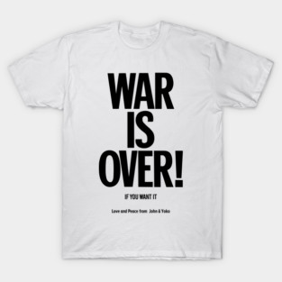War is Over - John Lennon & Yoko Ono T-Shirt