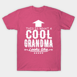 This Is What A Cool Grandma Looks Like T-Shirt
