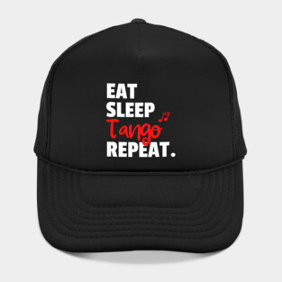 Eat. Sleep. Tango. Repeat. Hat