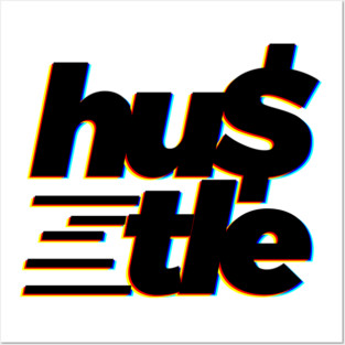 Hustle Posters and Art