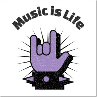 Music is Life Posters and Art