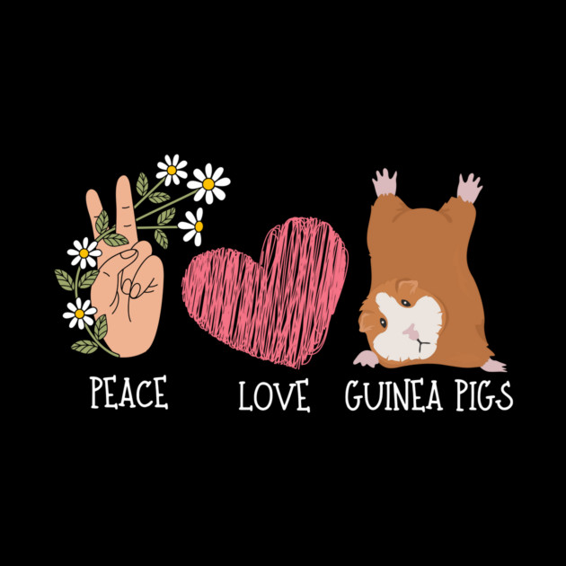 Peace Love Guinea Pigs by The WYLD Tribe