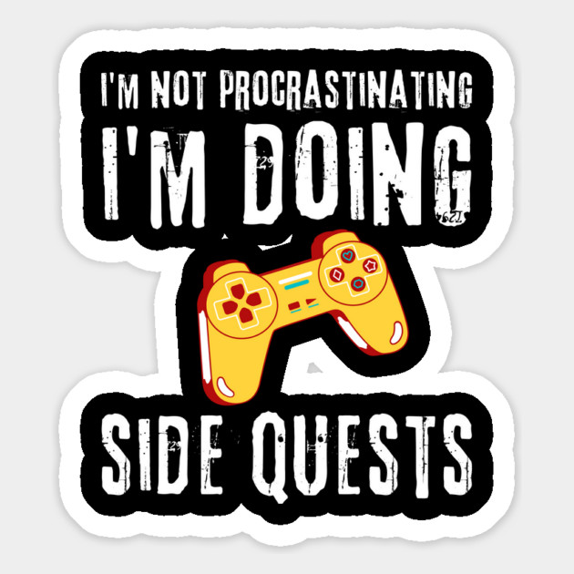 Gamer I'm Not Procrastinating I'm Doing Side Quests Magnet by The WYLD Tribe