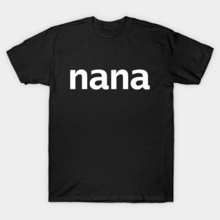 Nana Minimal Typography T-Shirt