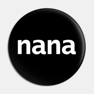 Nana Minimal Typography Pin