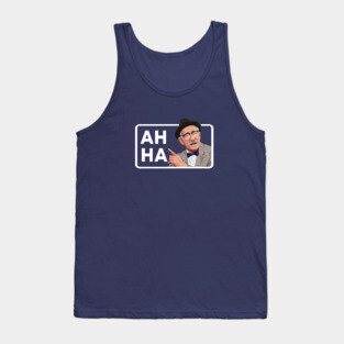 Ah ha Tank Top