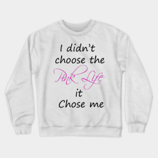 Pink Life Crewneck Sweatshirt