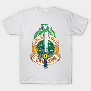 Watch. Learn. Consume. T-Shirt