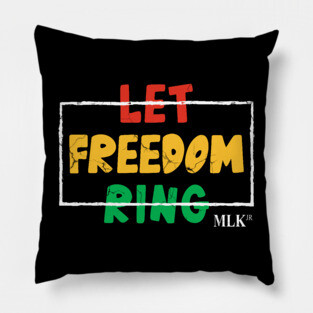 Let Freedom Ring, MLK Quote, Black History Pillow