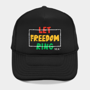 Let Freedom Ring, MLK Quote, Black History Hat