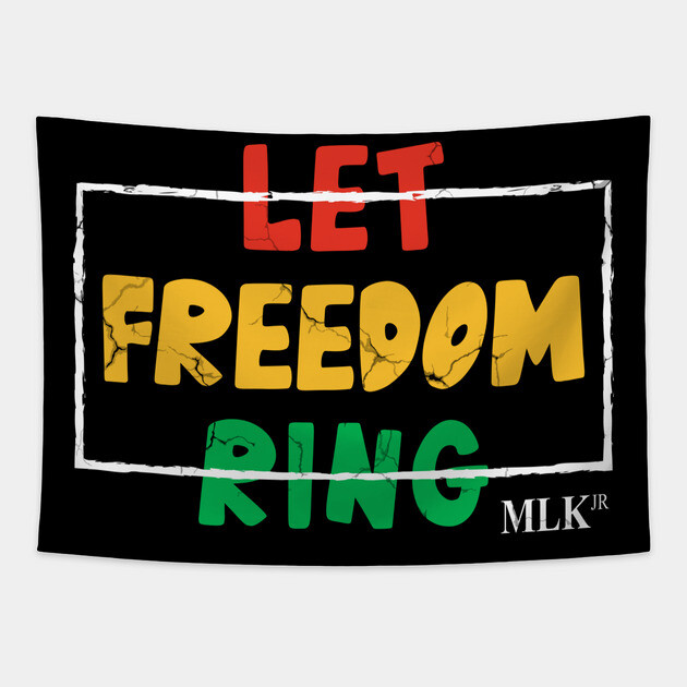 Let Freedom Ring, MLK Quote, Black History Tapestry by UrbanLifeApparel
