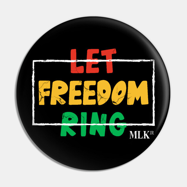 Let Freedom Ring, MLK Quote, Black History Pin by UrbanLifeApparel