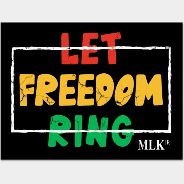 Let Freedom Ring, MLK Quote, Black History Wall Art by UrbanLifeApparel