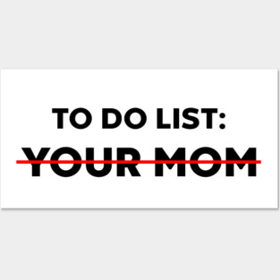 To Do List Your Mom Funny Mother's Day Posters and Art