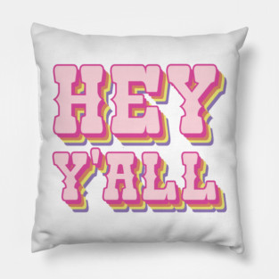 Hey Yall! Pillow