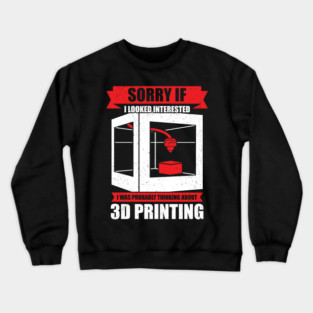 3D Print Printing Artist Gift Crewneck Sweatshirt
