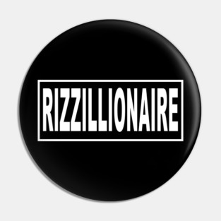 Rizzillionaire Rizz Pin