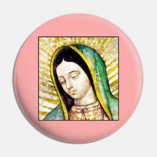 Our Lady of Guadalupe Virgin Mary Pin