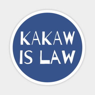 KaKaw Is Law Magnet