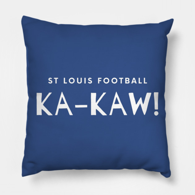 St Louis Football Ka-Kaw! Pillow by Litehouse Tees