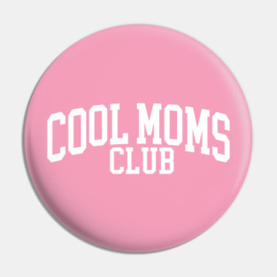 Cool Moms Club Pin