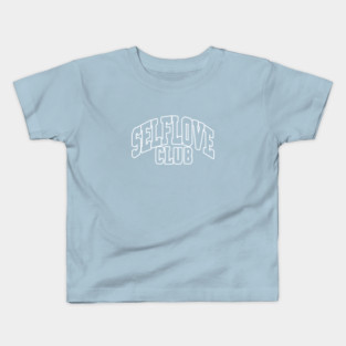Self Love Club Kids T-Shirt