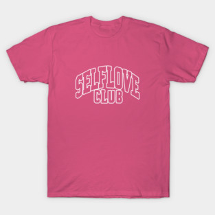 Self Love Club T-Shirt