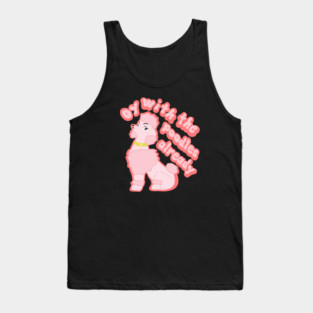 Oy with the poodles already! Tank Top