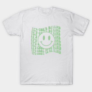 It's Cool To Be Kind T-Shirt