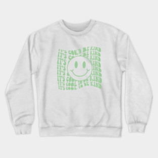 It's Cool To Be Kind Crewneck Sweatshirt