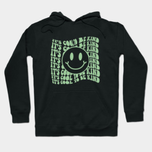 It's Cool To Be Kind Hoodie