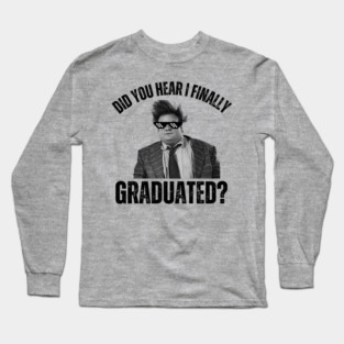 Tommy Boy Finally Graduated Long Sleeve T-Shirt