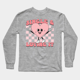 Single and Loving It - Retro Heart - Anti Valentines Day Long Sleeve T-Shirt