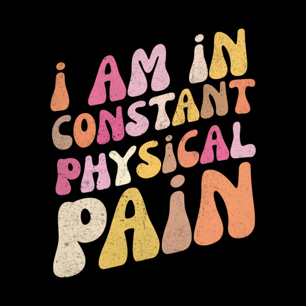 I Am in Constant Physical Pain by The WYLD Tribe