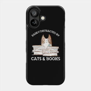 Easily Distracted By Cats And Books Phone Case