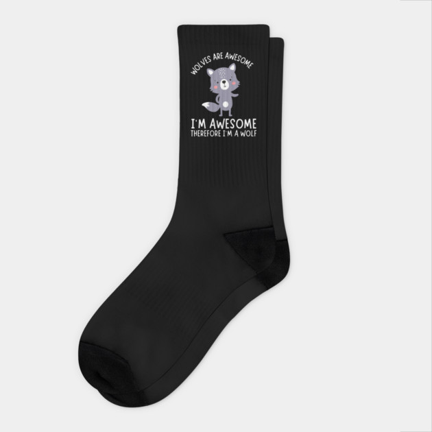 Wolves Are Awesome I'm Awesome I'm A Wolf Socks by The WYLD Tribe