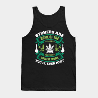Stoners Are Some Of Coolest People Tank Top