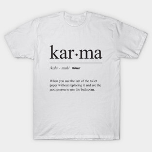 Karma Definition T-Shirt
