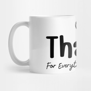 Thanks For Everything Mama Mug