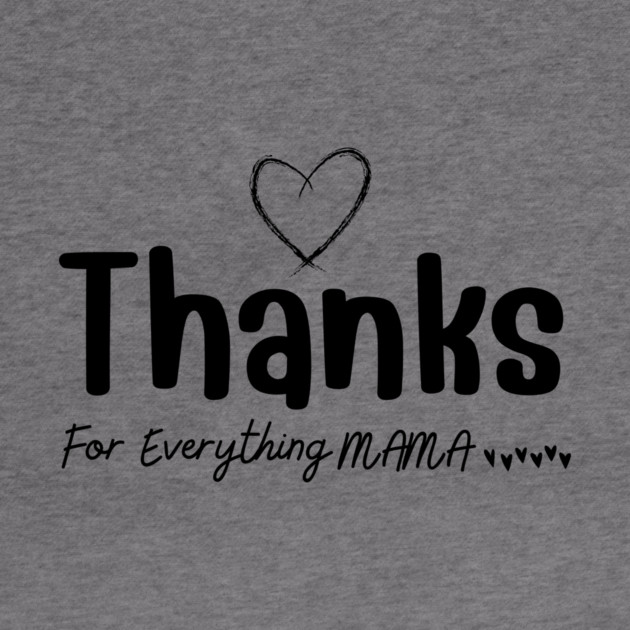 Thanks For Everything Mama by yangho