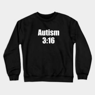 Autism 316 Crewneck Sweatshirt