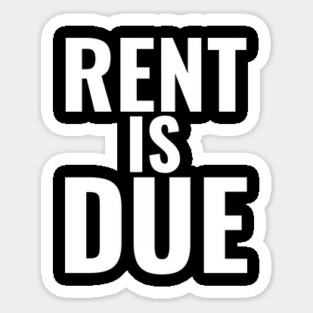 Rent Is Due Magnet