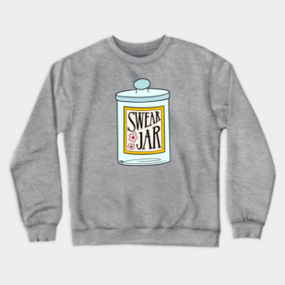 Swear Jar Crewneck Sweatshirt