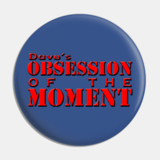 Obsession of the Moment Logo Pin